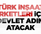 Rusya'daki Türk İnşaatçılara Devlet Yardım Edecek